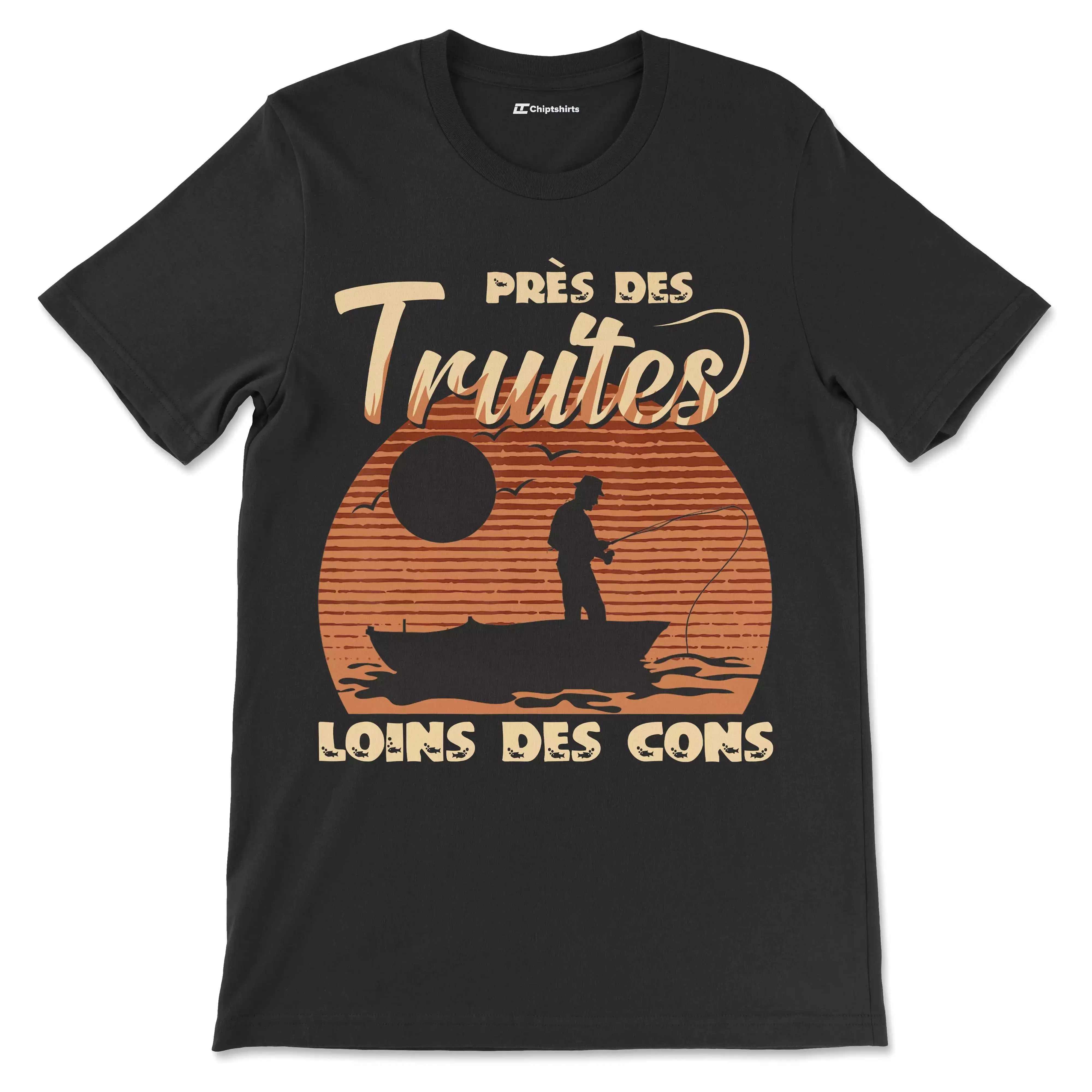 Cadeau Humour Pêcheur Homme, Pêche de la Truite, T-shirt Pêcheur Drle, Près des Truites Loins des Cons