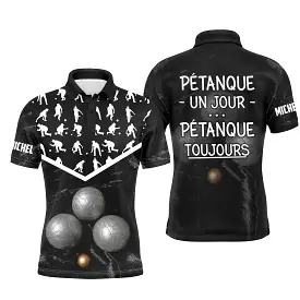 Polo Pétanque, Cadeau Humour Bouliste Personnalisé, Pétanque Un Jour, Pétanque Toujours - CT02122227